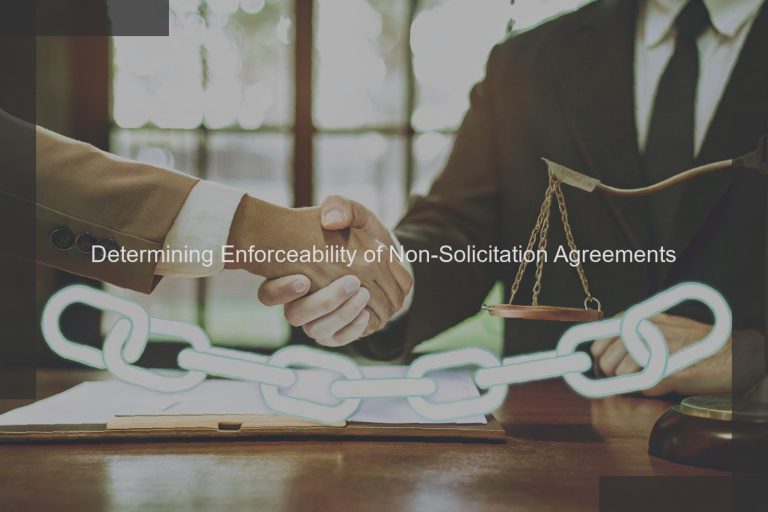 Determining Enforceability of Non-Solicitation Agreements