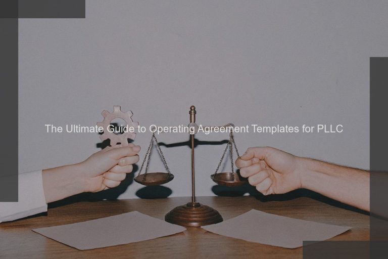 The Ultimate Guide to Operating Agreement Templates for PLLC
